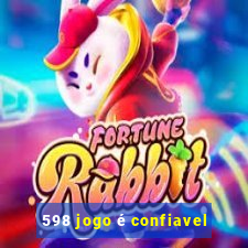 598 jogo é confiavel